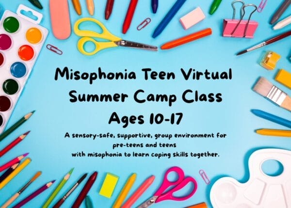 Misophonia Teen Virtual Summer Camp Class